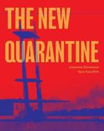 The New Quarantine