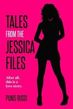 Tales from the Jessica Files: After all, this a love story...