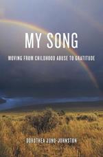 My Song: Moving from Childhood Abuse to Gratitude