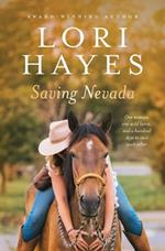 Saving Nevada: One Woman, One Wild Horse, One Hundred Days to Save Each Other