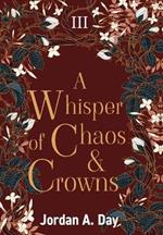 A Whisper of Chaos and Crowns