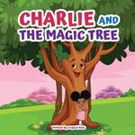 Charlie and The Magic Tree