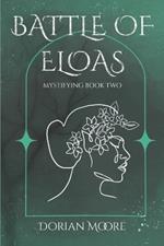 Battle of Eloas: Mystifying Book Two