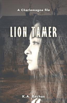 Lion Tamer - K A Bachus - cover