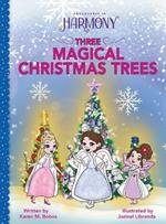 Three Magical Christmas Trees