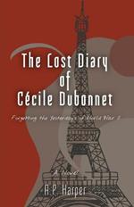 The Lost Diary of Cécile Dubonnet: Forgetting the Yesterdays of World War II