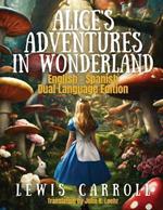 Alice's Adventures in Wonderland: Dual Language Edition