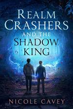 Realm Crashers and the Shadow King