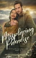 Misplacing Paradise: An Adventure Romance Novel