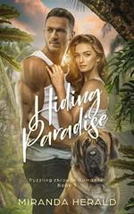 Hiding Paradise: A Sweet Adventure Romance Story