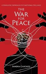 The War for Peace: A Wholistic Approach to Emotional Wellness