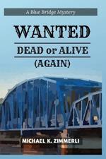 Wanted: Dead or Alive (Again)