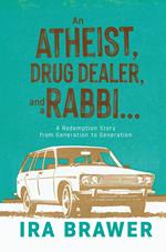 An Athiest, Drug Dealer, and a Rabbi