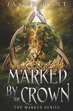 Marked by the Crown: The Marked Series, Book 3