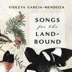 Songs for the Land-Bound