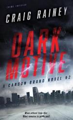 Dark Motive: A Carson Brand Novel #2