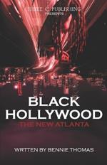 Black Hollywood: The New Atlanta