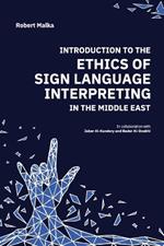 Introduction to the Ethics of Sign Language Interpreting in the Middle East