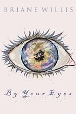 By Your Eyes