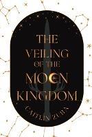 The Veiling of the Moon Kingdom