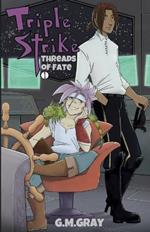 Triple Strike: Threads of Fate