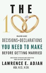 The 100 Marriage Decisions and Declarations You Need to Make Before Getting Married