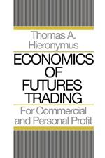 Economics of Futures Trading: For Commercial and Personal Profit