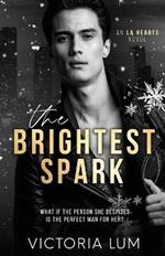 The Brightest Spark: An Unrequited Love, Enemies to Lovers, Forced Proximity Romance