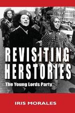 Revisiting Herstories: The Young Lords Party