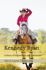 Kennedy Ryan: A Story of Adjustment and Adventure