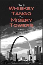 Tales of Whiskey Tango from Misery Towers