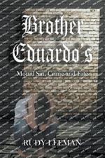 Brother Eduardo's Mortal Sin, Crime and Fate: The Santore Story