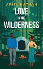 Love In The Wilderness: A Righteous Romance