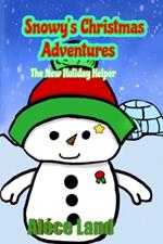 Snowy's Christmas Adventures: The New Holiday Helper