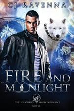 Fire and Moonlight (The Lycanthrope Protection Agency Book 6)