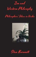 Zen and Western Philosophy: Philosophers' Ideas in Haiku