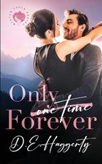 Only Forever: a grumpy boss small town romantic comedy