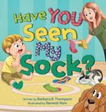 Have You Seen My Sock?: A Fun Seek-and-Find Rhyming Children's Book for Ages 3-7