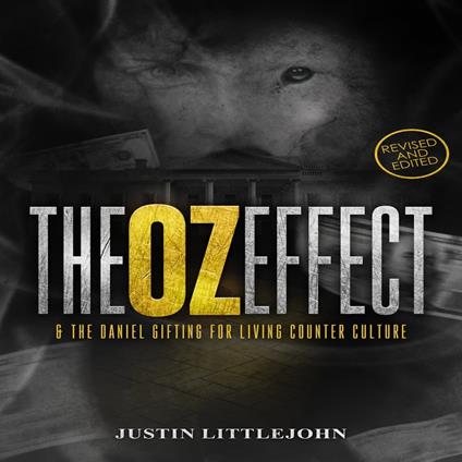 OZ Effect, The: & The Daniel Gifting For Living Counter Culture