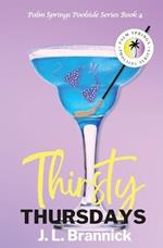 Thirsty Thursdays: Book 4 in the Palm Springs Poolside Series