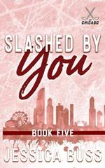 Slashed By You: Accidental Pregnancy Romance