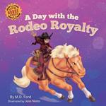 A Day with the Rodeo Royalty