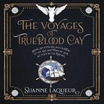 Voyages of Trueblood Cay, The