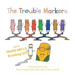 The Trouble Markers: Mindful ABC's & Breathing 123's