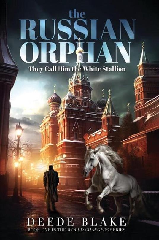 The Russian Orphan: They Call Him the White Stallion