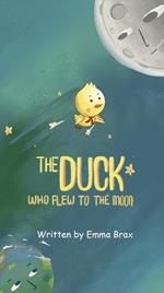 The Duck Who Flew to the Moon