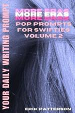 More Eras: Pop Prompts For Swifties Volume 2