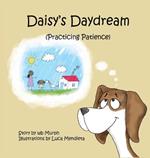 Daisy's Daydream: Practicing Patience