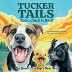 Tuck, Cluck & Buck: The Quest for a Pup's New Home