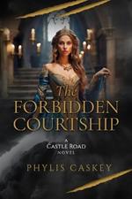 The Forbidden Courtship